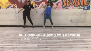 Baila Conmigo - Yellow claw feat sweetie | Choreo by YOLA | Zumba | Zumba fitness | Zumba choreo