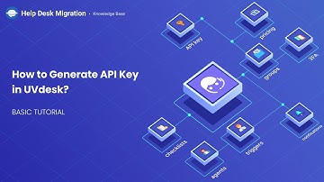 UVdesk tutorial - How to Generate API Key in UVdesk?