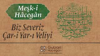 Biz Severiz Çar-i Yar-ı Veliyi | Meşk-i Hâcegân | Yakub Haşimi Hocaefendi (ksa) Resimi