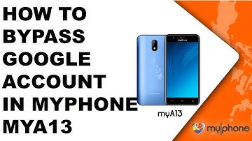 How to bypass google account in Myphone MyA13
