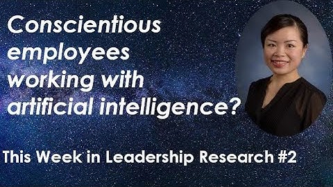 Intelligent machines v. conscientious employees? Job performance in the artificial intelligence era