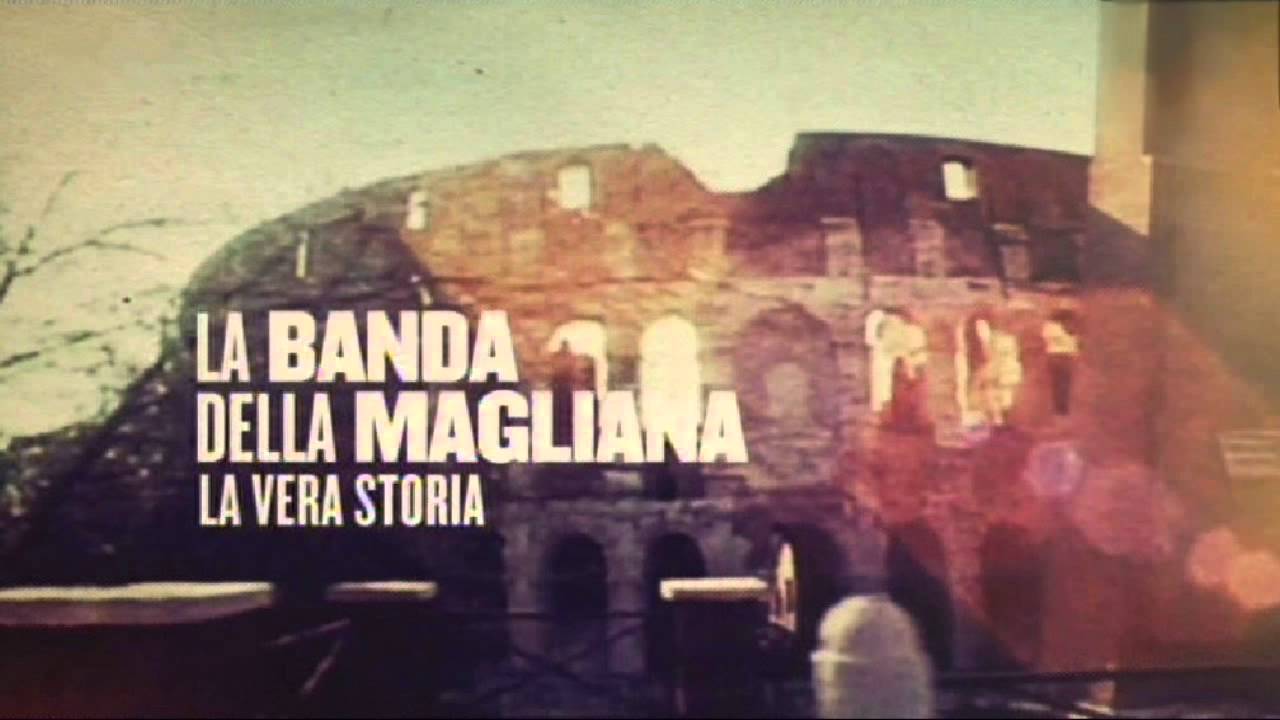 La Vera Storia Della Banda Della Magliana