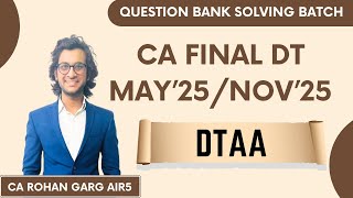 DTAA All Questions Solved May 25 CA Final DT |CA Rohan Garg AIR5|