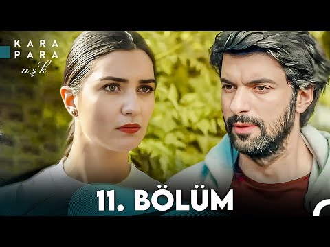 Kara Para Aşk 11. Bölüm (FULL HD)