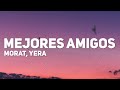 Yera Morat Mejores Amigos Letra 