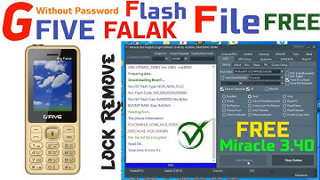 GFIVE FALAK FLASH FIle Free - China Keypad Mobile Password Unlock Miracle 3.40 Cr@ck Free Download