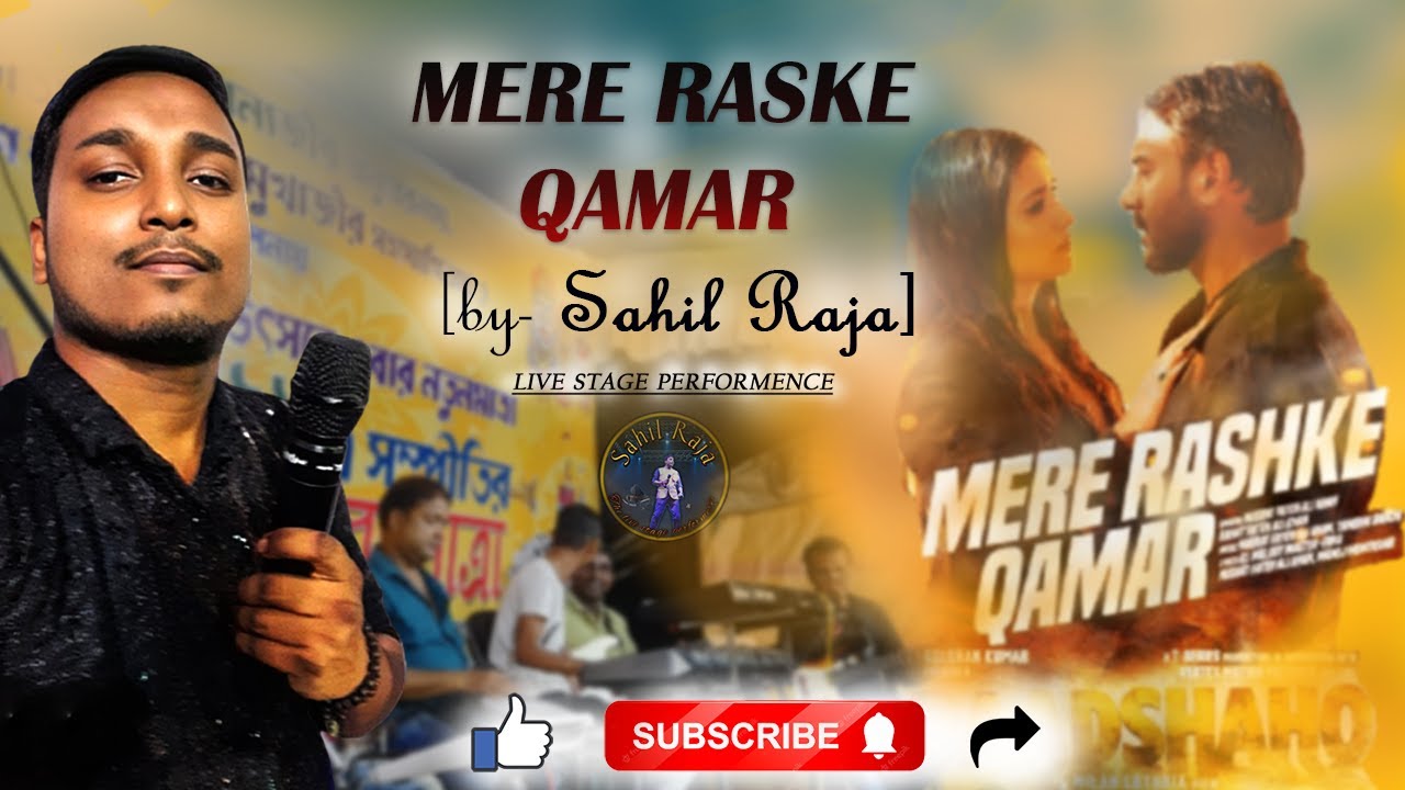 Sahl Rajap Mere Rashke Qamar || Baadshaho || by- Sahil Raja || Sahil Raja live ...