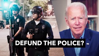Does Joe Biden want to defund the police?