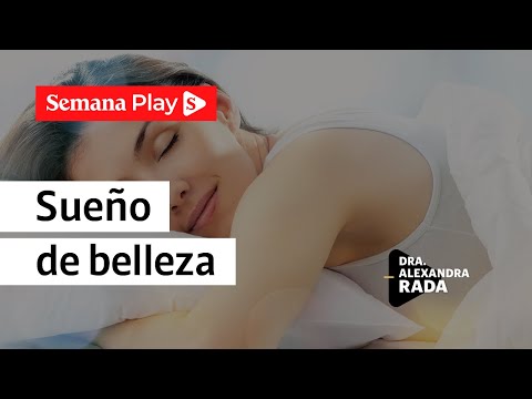 Dormir para aumentar la belleza | Dra. Alexandra Rada