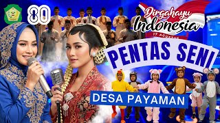 PENTAS SENI HUT RI 80 DESA PAYAMAN 2025