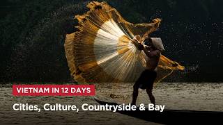 Information Beyond the Classics | 12-Day Private Vietnam Tour 12 days Guide