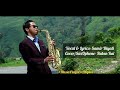 Yeshu sanga ko hidaai  cover ruben rai  saxophone  music platform