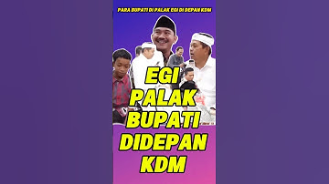 EGI PALAK SEMUA BUPATI YANG ADA DIDEPAN KDM GUBERNUR JABAR #kdm #egikdm