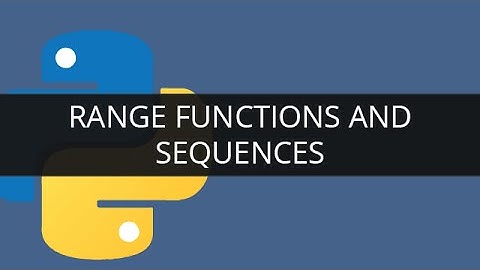 Understanding Range function and Sequences | Edureka