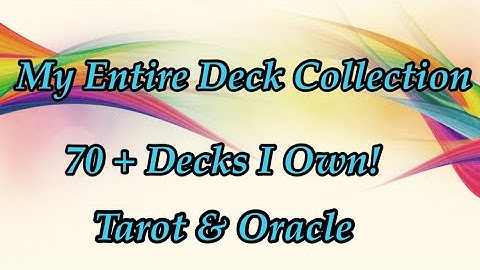 My Entire Tarot & Oracle Deck Collection🔮