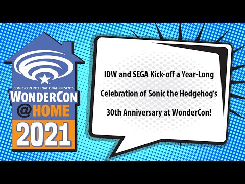 IDW and SEGA Kick-off a Year-Long Celebration of Sonic the Hedgehog’s 30th Anniversary at WonderCon!