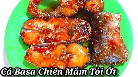 CÁ BASA CHIÊN NƯỚC MẮM/Cách làm cá chiên nước mắm tỏi ớt thơm ngon - Combo Món Ăn