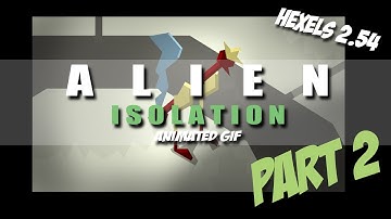 ALIEN isolation PART 2 - Hexels2 - making of
