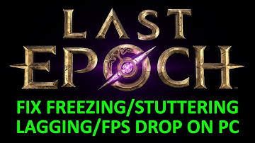How To Fix Last Epoch Stuttering, Freezing, Lagging or FPS Drop On PC | #lastepoch