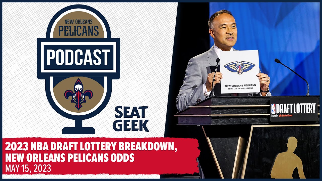 2023 NBA Draft Lottery breakdown | Pelicans Podcast