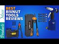 ✅ Top 5 Best Rivnut Tools Reviewed in 2023 [Nutsert Tools Buying Guide]