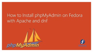 How to Install phpMyAdmin on Fedora with Apache and dnf