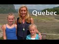 Family Travel with Colleen Kelly - Saguenay Lac St. Jean, Canada