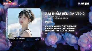 Âm Thầm Bên Em Ver 2 (ft. Umbrella) - Vinz x Hải Nam Remix | Hot TikTok 2023 - Audio Lyrics Video