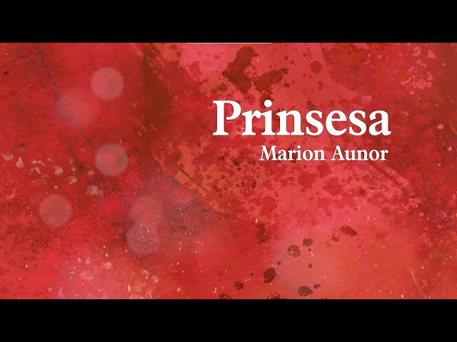 Prinsesa by Marion Aunor (Official Lyric Video) class=