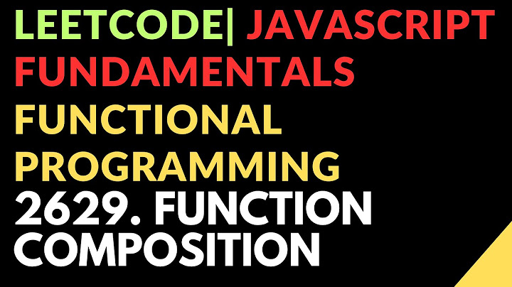 Leetcode | Javascript Fundamentals | Functional Programming | 2629. Function Composition