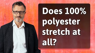 Does 100% polyester stretch at all?