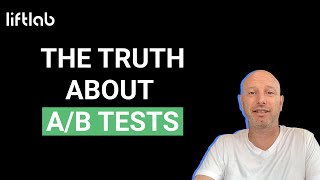 The Truth About A/B Tests