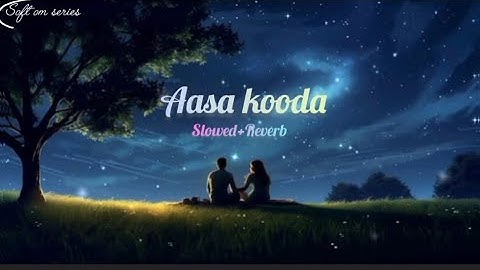 Aasa Kooda (lofi Music Video) | Thejo Bharathwaj | Preity Mukundhan | Sai Smriti
