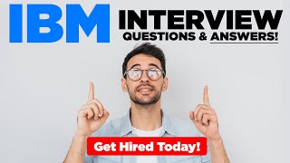 IBM INTERVIEW QUESTIONS AND ANSWERS! (How to Pass an IBM Job Interview)