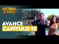 Avance capítulo 19 l Vecinos al límite