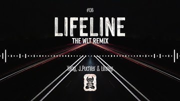 Yang, J.Puchler & Linney - Lifeline (The WLT Remix)