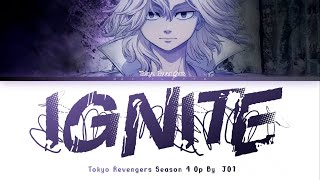 Tokyo Revengers  Season 4 - Opening FULL “Ignite” by JO1 (Lyrics)