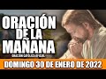 Oración de la Mañana de hoy DOMINGO 30 de ENERO de 2022| Oración Católica