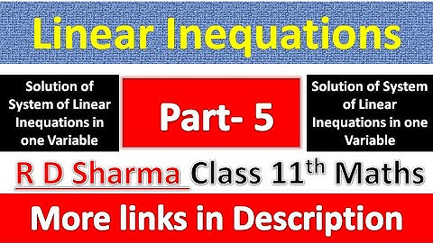 Linear Inequations | Class 11th Maths R D Sharma Solution | Dhanpat Rai Publication | Part 5