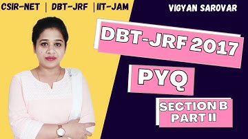 DBT BET 2017 Solved Paper (Part II)| DBT PYQs Section B | DBT JRF BET  Previous Year Question Papers