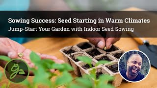 Seed Starting in Warm Climates / Jump-Start Your Garden with Indoor Seed Sowing by Gardening Know How 1,758 views 3 months ago 8 minutes, 16 seconds