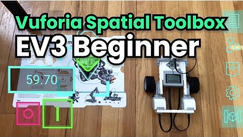 Vuforia Spatial Toolbox Tutorial 3.1: EV3 (Beginner)