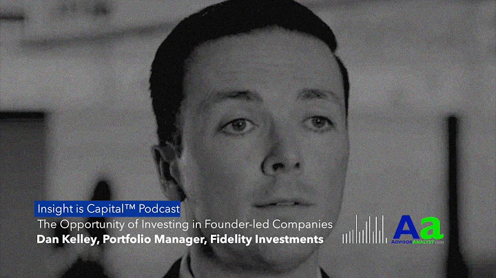 Fidelity's Dan Kelley: The Opportunity in Founder-...