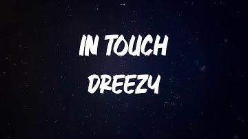 Dreezy - In Touch [Lyric Video]
