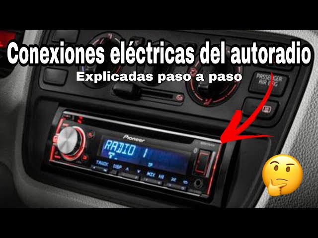 CONEXIONES ELÉCTRICAS DEL AUTORADIO
