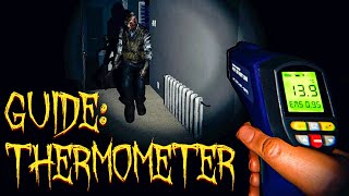 [Outdated] How to Use the Thermometer | Phasmophobia