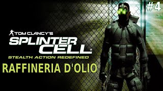 [Parte 4] Tom Clancy's Splinter Cell (2002) - RAFFINERIA D'OLIO | Let's Play ITA