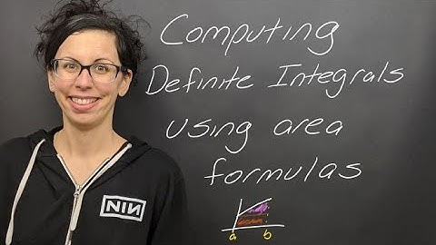 Lesson: Computing Definite Integrals Using Area Formulas