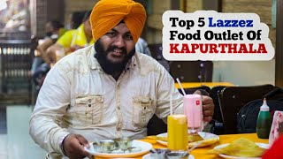 Punjab street food Tour | Top 5 Lazeez Food Outlet in KAPURTHALA | Gurwinder singh vlogs