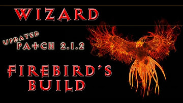 Diablo 3 - Wizard Build - Firebirds Update (RoS Patch 2.1.2)